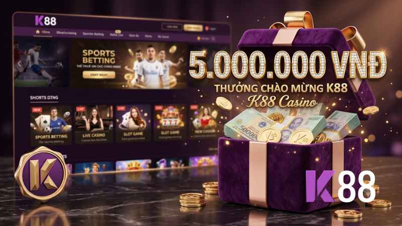 Chương trình khuyến mãi Nạp Tiền Tặng Ngay 5 Triệu tại K88